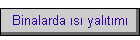 Binalarda ısı yalıtımı